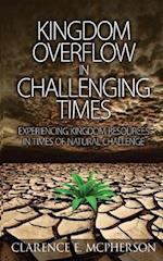 Kingdom Overflow in Challenging Times