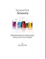 Common Core Science Introduction to Chemistry Reading and Writing Workbook