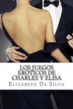 Los Juegos Eróticos de Charles Y Elisa