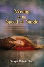 Moving at the Speed of Single