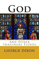 God and Other Imaginary Fiends