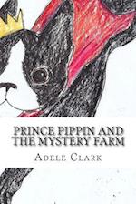 Prince Pippin and the Mystery Farm