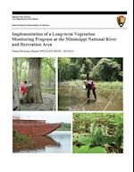 Implementation of a Long-Term Vegetation Monitoring Program at the Mississippi National River and Recreation Area