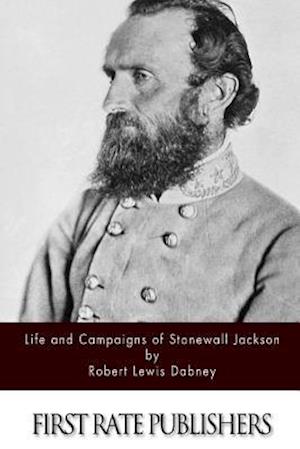 Life and Campaigns of Stonewall Jackson