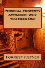 Personal Property Appraiser; Why You Need One
