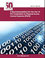 A Recommendation for the Use of Piv Credentials in Physical Access Control Systems (Pacs)