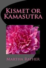Kismet or Kamasutra