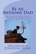 Be an Awesome Dad