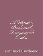 A Wonder Book and Tanglewood Tales