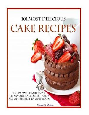 101 Most Delicious Cake Recipes