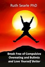 Break Free of Compulsive Overeating