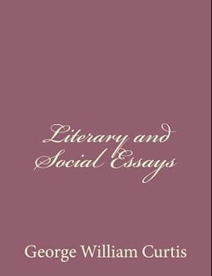 Literary and Social Essays