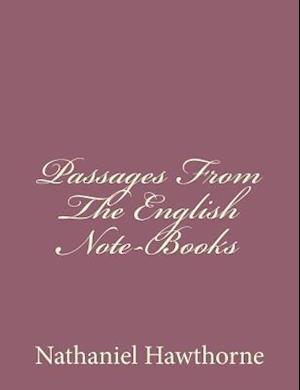 Passages from the English Note-Books