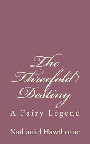 The Threefold Destiny