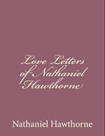 Love Letters of Nathaniel Hawthorne