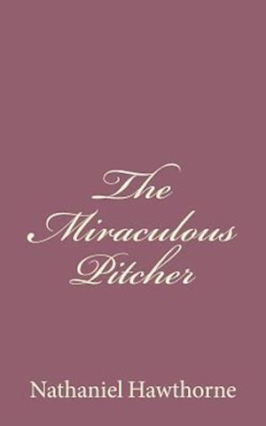 The Miraculous Pitcher