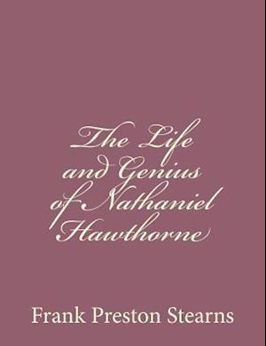 The Life and Genius of Nathaniel Hawthorne