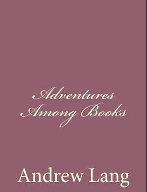 Adventures Among Books