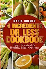 4 Ingredients or Less Cookbook