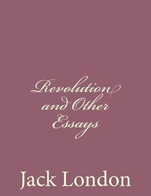 Revolution and Other Essays