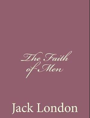 The Faith of Men