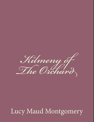 Kilmeny of the Orchard