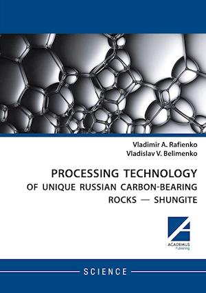 Processing Technology of Unique Russian Carbon-Bearing Rocks - Shungite