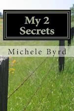 My 2 Secrets