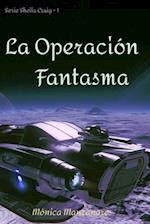 La Operacion Fantasma