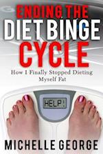 Ending the Diet Binge Cycle