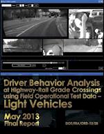 Driver Behavior Analysis at Highway-Rail Grade Crossings Using Field Operational Test Data?light Vehicles