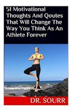 51 Motivational Thoughts and Qoutes That Will Change the Way You Think as an Athlete Forever