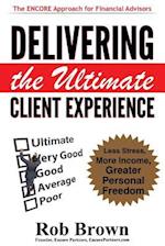 Delivering the Ultimate Client Experience