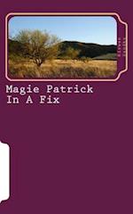 Magie Patrick in a Fix