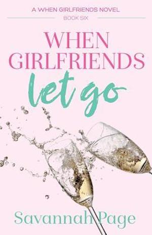 When Girlfriends Let Go