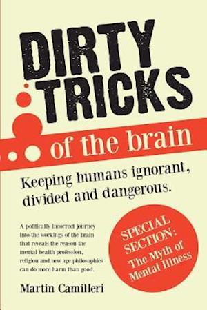 Dirty Tricks of The Brain