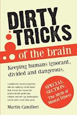 Dirty Tricks of the Brain