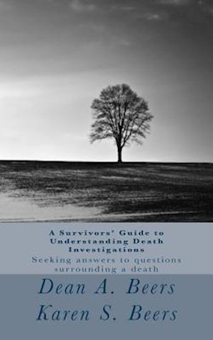 A Survivors' Guide to Understanding Death Investigations