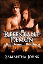 The Repentant Demon Trilogy, Book 2: The Demon Re-Born 