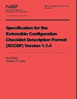 Specification for the Extensible Configuration Checklist Description Format (Xccdf) Version 1.1.4