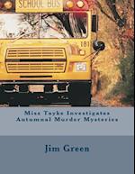 Miss Tayke Investigates Autumnal Murder Mysteries