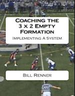 Coaching the 3 X 2 Empty Formation