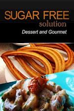 Sugar-Free Solution - Dessert and Gourmet Recipes - 2 book pack