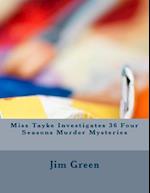 Miss Tayke Investigates 36 Four Seasons Murder Mysteries