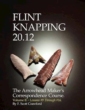 Flint Knapping 20.12 -- Volume II