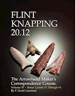 Flint Knapping 20.12 -- Volume IV