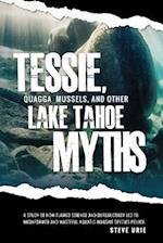 Tessie, Quagga Mussels, and Other Lake Tahoe Myths