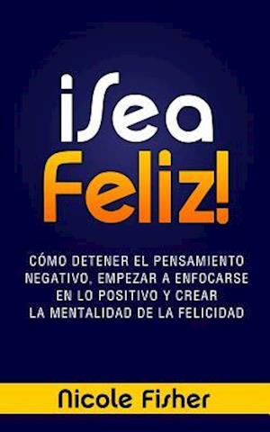 ¡Sea Feliz!