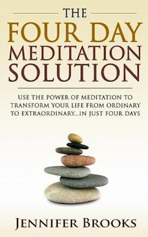 The Four Day Meditation Solution