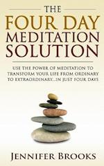 The Four Day Meditation Solution